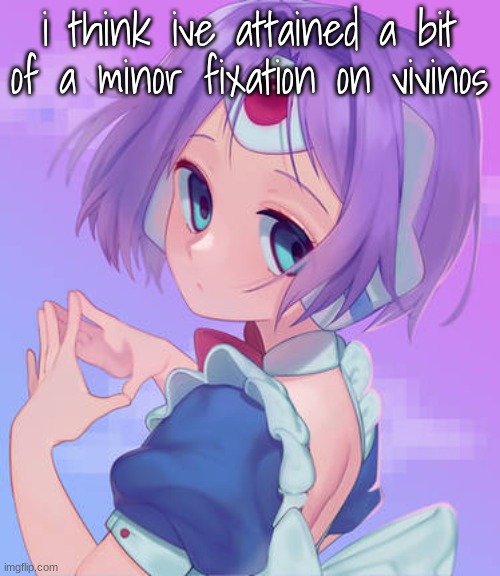 YVT 24 | i think ive attained a bit of a minor fixation on vivinos | image tagged in yvt 24 | made w/ Imgflip meme maker