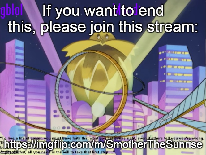 gblol Stardust Speedway Announcement Template | If you want to end this, please join this stream:; https://imgflip.com/m/SmotherTheSunrise | made w/ Imgflip meme maker