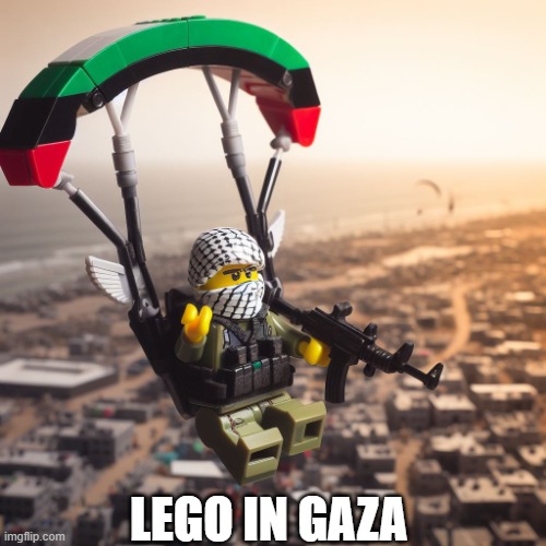 Lego Hamas Paraglider | LEGO IN GAZA | image tagged in lego hamas paraglider | made w/ Imgflip meme maker