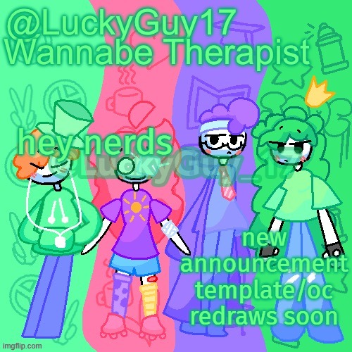 hey nerds; new announcement template/oc redraws soon | image tagged in luckyguy17 announcement template | made w/ Imgflip meme maker