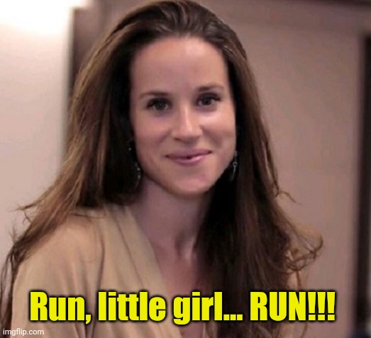 Ashley Biden | Run, little girl... RUN!!! | image tagged in ashley biden | made w/ Imgflip meme maker