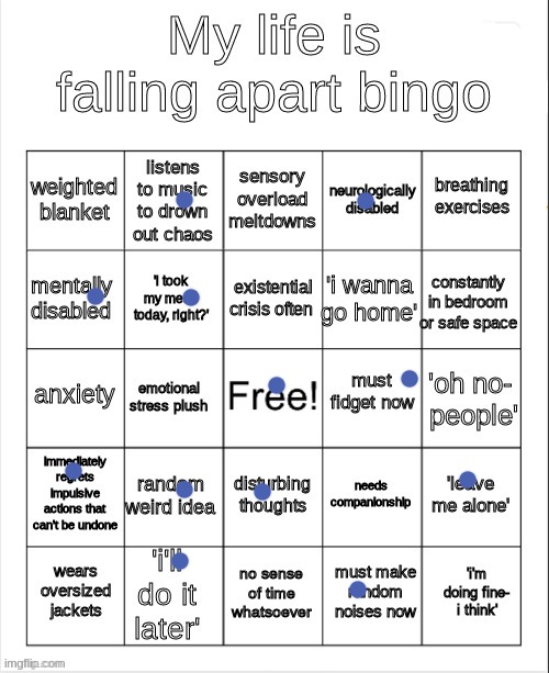 ik im not real emo | image tagged in my life is falling apart bingo | made w/ Imgflip meme maker