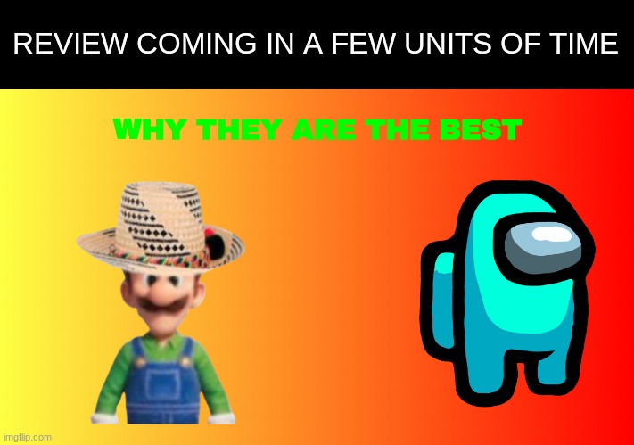 If you can guess who these two are you are splendid | REVIEW COMING IN A FEW UNITS OF TIME | made w/ Imgflip meme maker