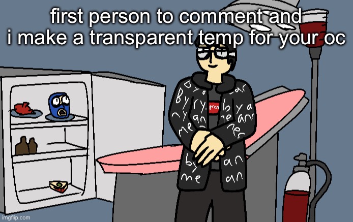 please suggest an oc that you’re actually going to use | first person to comment and i make a transparent temp for your oc | image tagged in damn | made w/ Imgflip meme maker