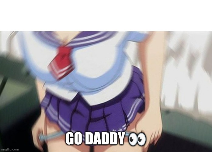 Anime girl | GO DADDY ? | image tagged in anime girl | made w/ Imgflip meme maker