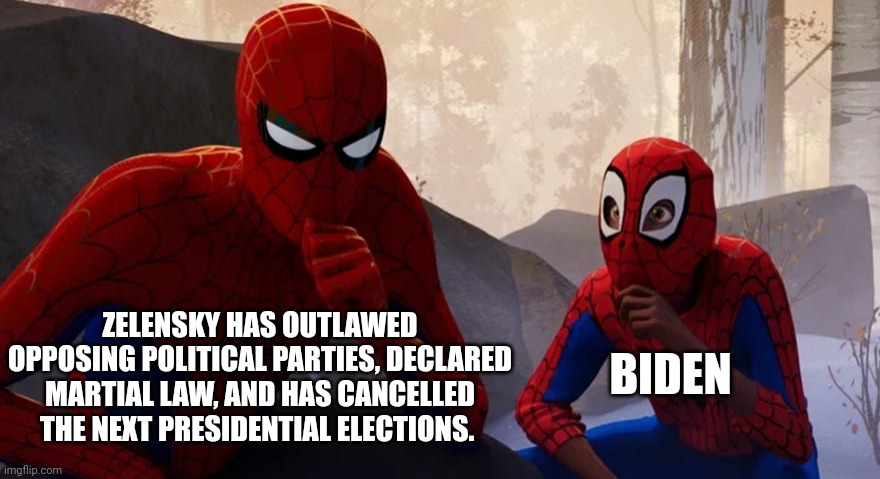 Foreshadowing | ZELENSKY HAS OUTLAWED OPPOSING POLITICAL PARTIES, DECLARED MARTIAL LAW, AND HAS CANCELLED THE NEXT PRESIDENTIAL ELECTIONS. BIDEN | image tagged in copy cat | made w/ Imgflip meme maker