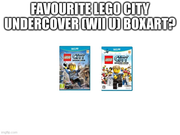 bla bla bla | FAVOURITE LEGO CITY UNDERCOVER (WII U) BOXART? | image tagged in bla bla bla,lego bla bla,bla,bla bla,bwah | made w/ Imgflip meme maker