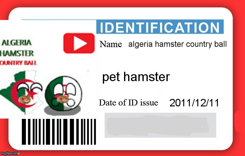 algeria carte | algeria hamster country ball; pet hamster; 2011/12/11 | image tagged in dmv id card | made w/ Imgflip meme maker