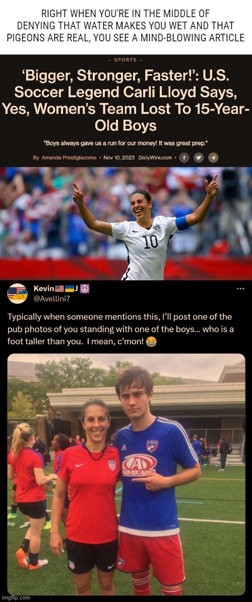 Weird why it has that color | RIGHT WHEN YOU'RE IN THE MIDDLE OF DENYING THAT WATER MAKES YOU WET AND THAT PIGEONS ARE REAL, YOU SEE A MIND-BLOWING ARTICLE | image tagged in sports,soccer,funny | made w/ Imgflip meme maker
