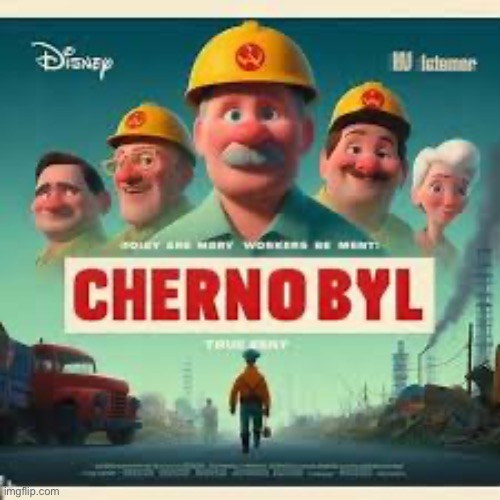 image tagged in chernobyl,ai disney,movie poster | made w/ Imgflip meme maker