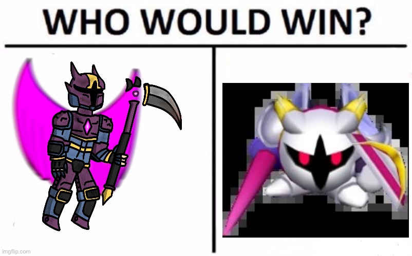 i’m not putting him against kirby because i don’t feel like dealing with a bunch of 10 year olds screeching “KIRBY IS THE STRONG | image tagged in memes,who would win | made w/ Imgflip meme maker