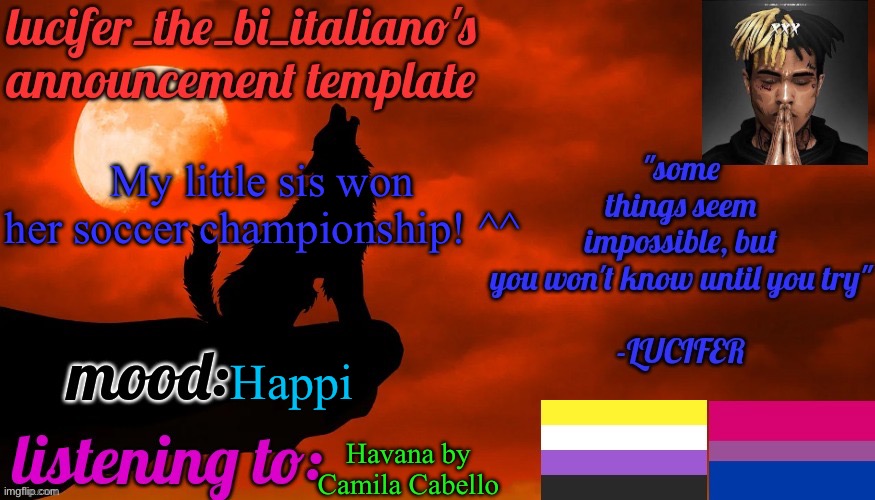 11/12/23, 1:15 pm | My little sis won her soccer championship! ^^; Happi; Havana by Camila Cabello | image tagged in lucifer_the_bi_italiano's announcement template | made w/ Imgflip meme maker
