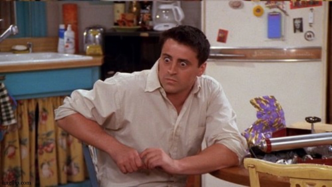 joey wide eyes | image tagged in joey wide eyes | made w/ Imgflip meme maker