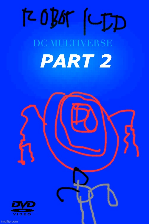 Robot Kid DC Multiverse: Part 2 Special DVD Cover | DC MULTIVERSE; PART 2 | image tagged in dvd,2015 | made w/ Imgflip meme maker
