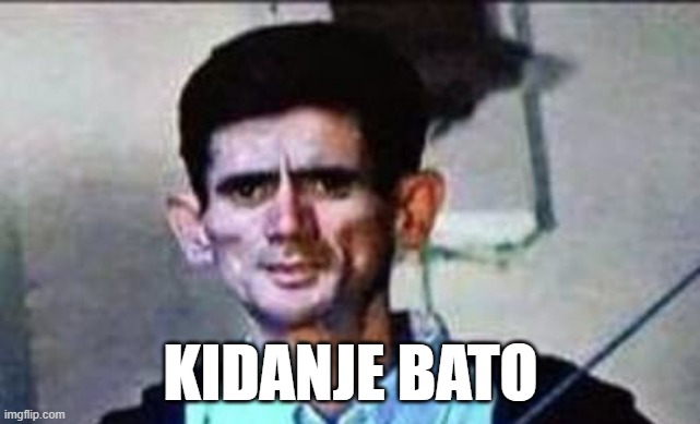 KIDANJE BATO | made w/ Imgflip meme maker