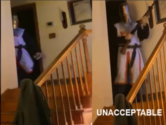 Unacceptable | image tagged in unacceptable | made w/ Imgflip meme maker