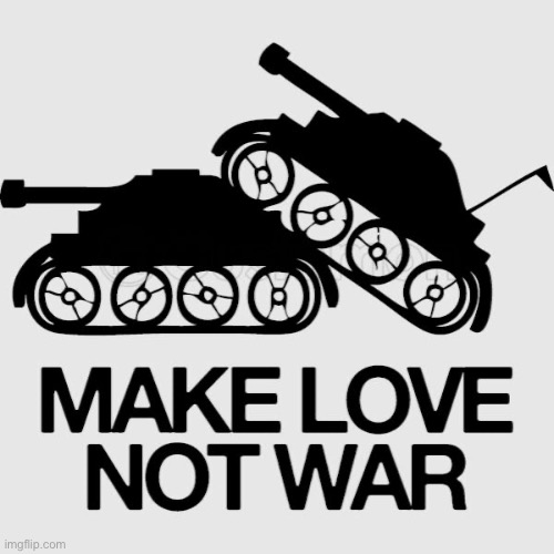 Fire | image tagged in make love not war tanks | made w/ Imgflip meme maker