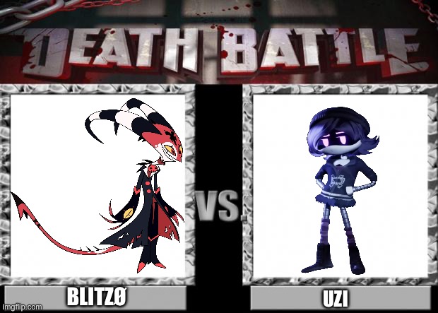 Blitzø VS Uzi | BLITZØ; UZI | image tagged in death battle | made w/ Imgflip meme maker