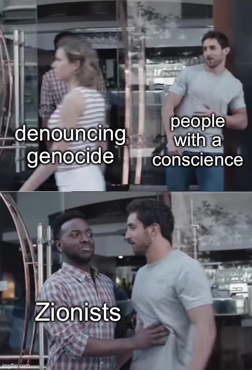 tomislav note: fr | people with a conscience; denouncing genocide; Zionists | image tagged in bro not cool | made w/ Imgflip meme maker