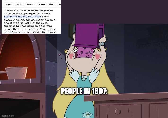 1807 | PEOPLE IN 1807: | image tagged in star butterfly eating alot of sugar seeds cereal | made w/ Imgflip meme maker