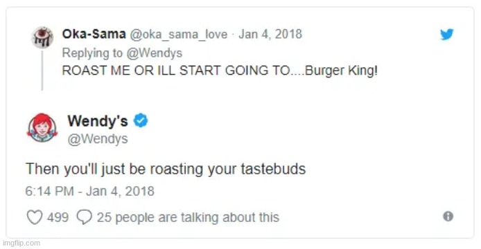 Wendys going off on the twitter roasts | image tagged in memes,funny,twitter,wendy's,roasts | made w/ Imgflip meme maker