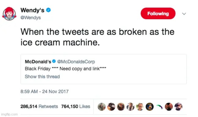 more Wendy's | image tagged in memes,funny,insult,twitter,wendy's | made w/ Imgflip meme maker