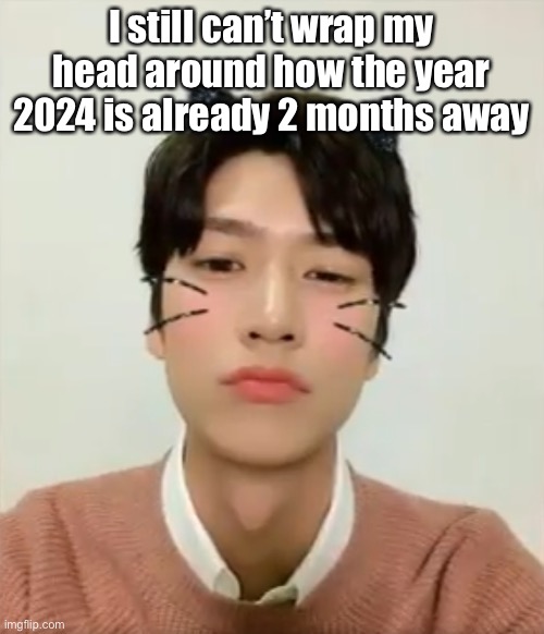 I’m high number 2 | I still can’t wrap my head around how the year 2024 is already 2 months away | image tagged in i m high number 2 | made w/ Imgflip meme maker