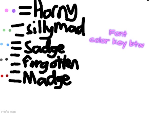 Font color key btw | made w/ Imgflip meme maker