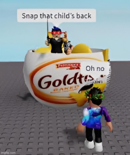 Snap that child’s back | image tagged in roblox,roblox meme | made w/ Imgflip meme maker