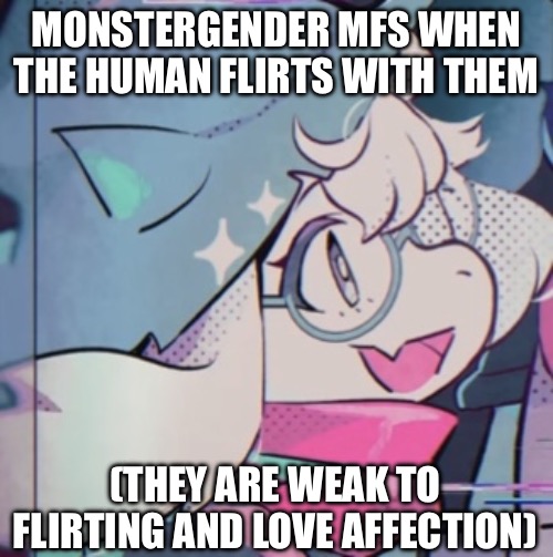 I can relate to this as a monstergender - Imgflip