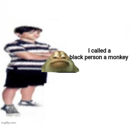 Greg Heffley | I called a black person a monkey | image tagged in greg heffley | made w/ Imgflip meme maker