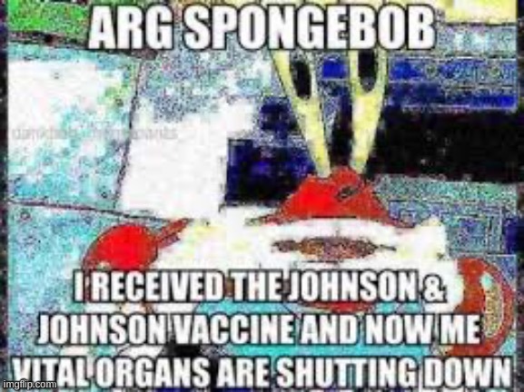 I RECEIVED THE J&J VACCINE | image tagged in i received the j j vaccine | made w/ Imgflip meme maker