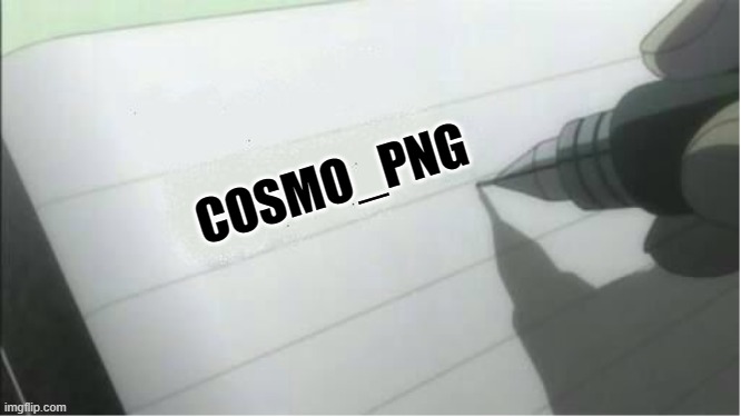 :D | COSMO_PNG | image tagged in death note blank | made w/ Imgflip meme maker