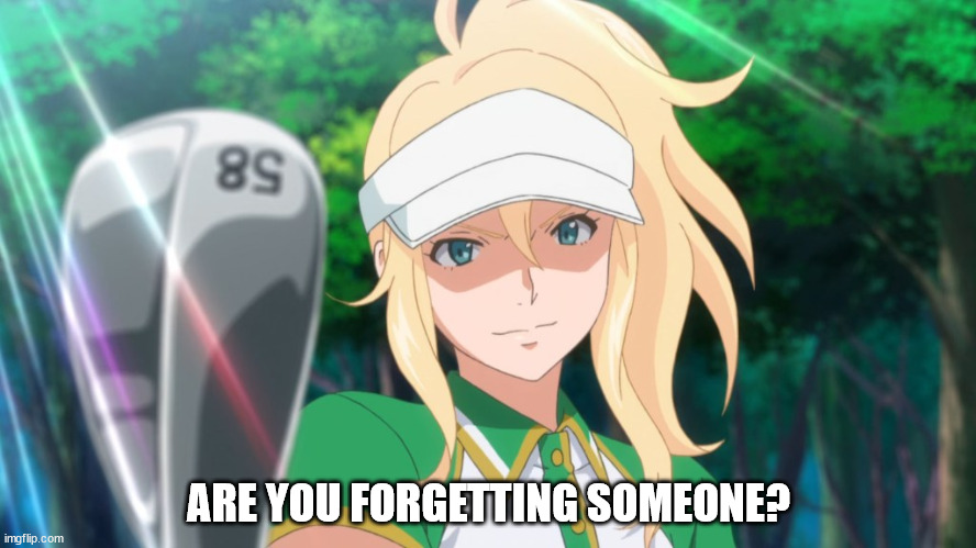 ARE YOU FORGETTING SOMEONE? | made w/ Imgflip meme maker