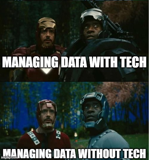 what it was supposed to look like, what it looks like | MANAGING DATA WITH TECH; MANAGING DATA WITHOUT TECH | image tagged in what it was supposed to look like what it looks like | made w/ Imgflip meme maker