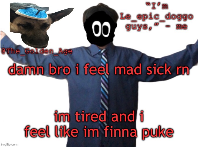 spam skill issue | damn bro i feel mad sick rn; im tired and i feel like im finna puke | image tagged in delted's slippa dawg temp thanks behapp | made w/ Imgflip meme maker