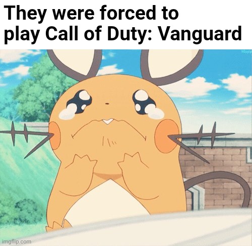 Worst CoD game ever | They were forced to play Call of Duty: Vanguard | image tagged in dedenne crying,call of duty,pokemon,garbage,memes | made w/ Imgflip meme maker