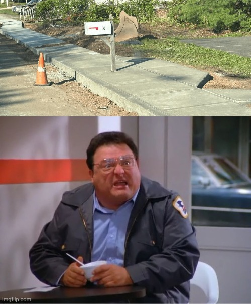 Mailbox in the sidewalk's way | image tagged in newman angry mailman,mailbox,sidewalk,you had one job,mail,memes | made w/ Imgflip meme maker