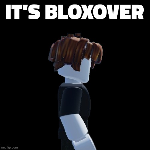 It's Bloxover | image tagged in it's joever,it's bloxover,roblox,memes | made w/ Imgflip meme maker