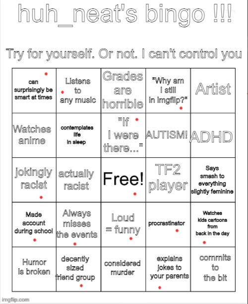 huh_neat bingo! | image tagged in huh_neat bingo | made w/ Imgflip meme maker