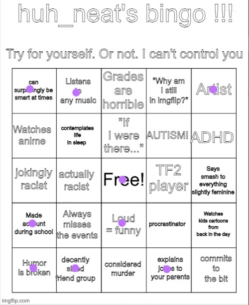 i wouldnt say smash im not gay | image tagged in huh_neat bingo | made w/ Imgflip meme maker