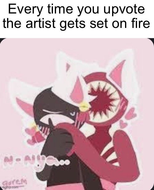 Arson | Every time you upvote the artist gets set on fire | image tagged in neko seek | made w/ Imgflip meme maker