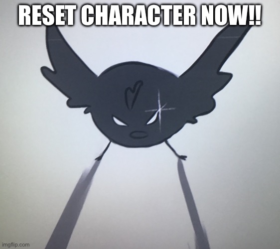 Chimken | RESET CHARACTER NOW!! | image tagged in chimken | made w/ Imgflip meme maker