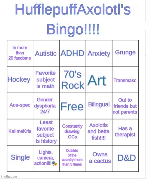 I made a Bingo!!!! | image tagged in hufflepuffaxolotl's bingo | made w/ Imgflip meme maker