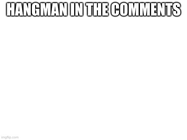 Hangman - Imgflip