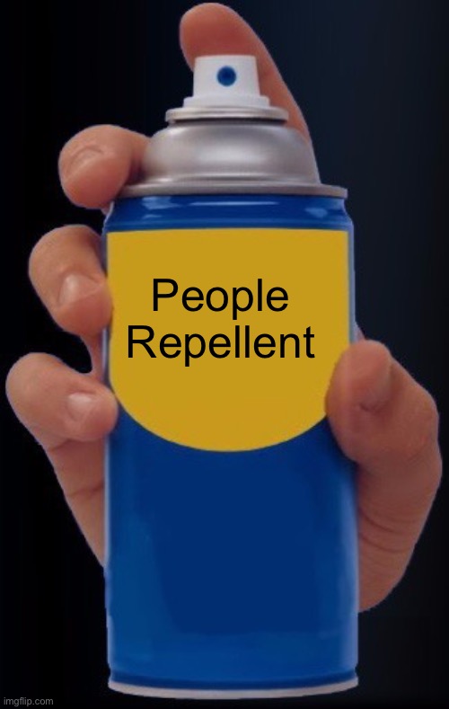 Spray Bottle | People 
Repellent | image tagged in spray bottle | made w/ Imgflip meme maker