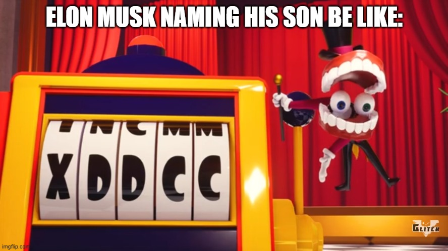 yeah his son name is an math question | ELON MUSK NAMING HIS SON BE LIKE: | image tagged in what do you think of xddcc | made w/ Imgflip meme maker