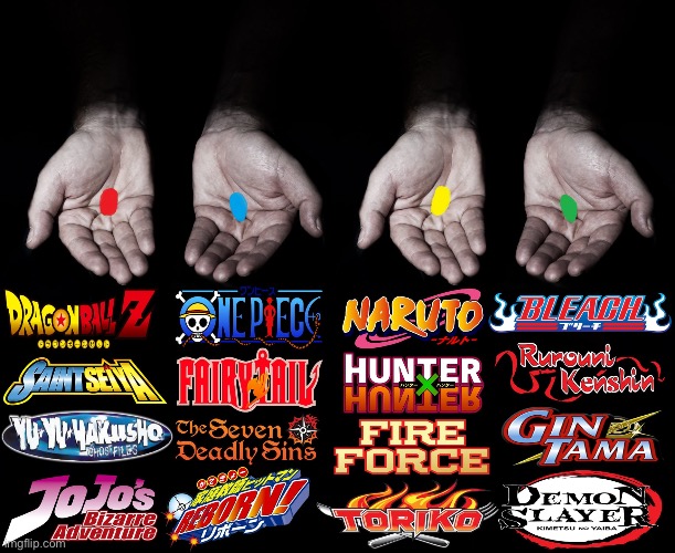 Which color anime pill will you take | image tagged in dragon ball z,one piece,naruto,bleach,jojo's bizarre adventure,hunter x hunter | made w/ Imgflip meme maker