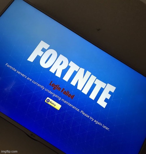 Fortnite server down | image tagged in fortnite server down | made w/ Imgflip meme maker