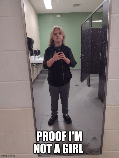 More masculine hair | PROOF I'M NOT A GIRL | made w/ Imgflip meme maker
